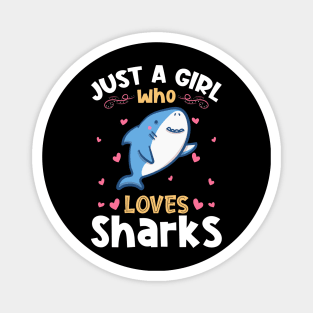 Shark Lover Just a Girl who Loves Sharks Magnet